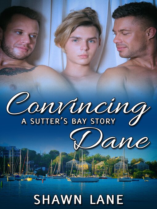 Title details for Convincing Dane by Shawn Lane - Available